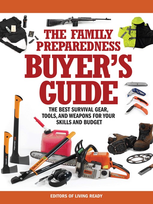 Title details for The Family Preparedness Buyer's Guide by Living Ready Magazine Editors - Wait list